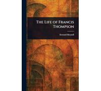 The Life of Francis Thompson