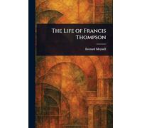 The Life of Francis Thompson