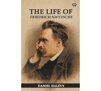 The Life Of Friedrich Nietzsche (Edition1)