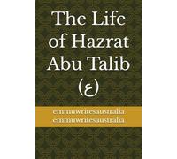 The Life of Hazrat Abu Talib (ع)