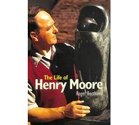 The Life of Henry Moore