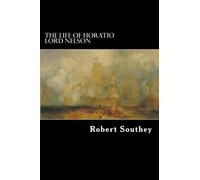 The Life of Horatio Lord Nelson