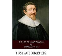 The Life of Hugo Grotius