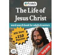 The Life of Jesus Christ Word Search Book for Adults & Seniors: Over 150 Large Print Puzzles about Jesus’ Life, Teachings, and Miracles - all in a XXL, easy-to-read format | 8.5 x 11 inches, 330 pages