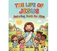 The Life of Jesus: Christian Coloring Book for Kids