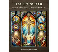 The Life of Jesus: Interactive Faith-Based Bible Workbook for Kids: Explore the Story of Jesus Through Coloring Pages, Crafts, Memory Verses, and ... Bible Workbook for Christian Kids Series)