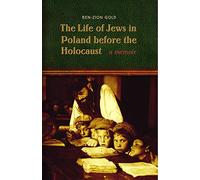 The Life of Jews in Poland before the Holocaust: A Memoir