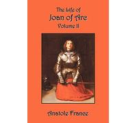 The Life of Joan of Arc: Volume II