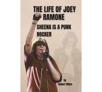 THE LIFE OF JOEY RAMONE: SHEENA IS A PUNK ROCKER