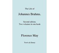 The Life of Johannes Brahms. Second Edition, Revised. (Volumes 1 and 2 in One Book). (First Published 1948).