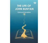 The Life Of John Bunyan
