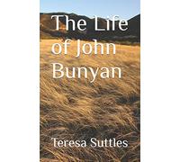 The Life of John Bunyan: Volume 1 (The Christian Biography Series)