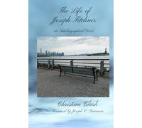 The Life of Joseph Fitchner: An Autobiographical Novel