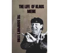 THE LIFE OF KLAUS MEINE: THE SCORPION’S STING
