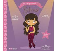 The Life of / La Vida de Selena (Special Edition): A Bilingual Picture Book Biography