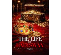 The Life of Lady Swan