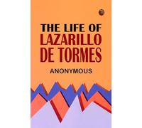 The Life of Lazarillo de Tormes