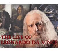 The Life of Leonardo da Vinci