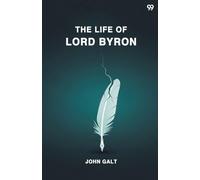 The Life Of Lord Byron (Edition1)