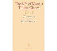 The Life of Marcus Tullius Cicero