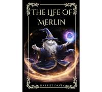 The Life of Merlin