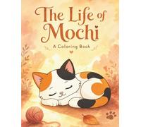 The Life of Mochi: A Coloring Book