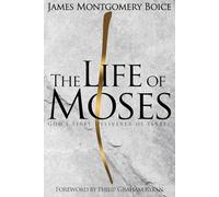 The Life of Moses: God's First Deliverer of Israel