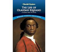 The Life of Olaudah Equiano : Or Gustavus Vassa, the African