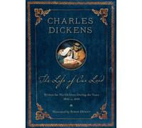 The Life of Our Lord: Written for His Children During the Years 1846 to 1849