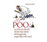 The Life of Poo: Or why you should think twice about shaking hands (especially with men)