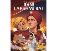 The Life of Rani Lakshmi Bai