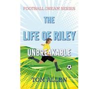 The Life of Riley - Unbreakable (Football Dream Series)