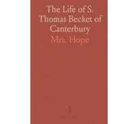The Life of S. Thomas Becket of Canterbury