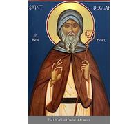 The Life of Saint Declan of Ardmore