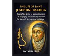 THE LIFE OF SAINT JOSEPHINE BAKHITA (MODERN ST BIOGRAPHIES)