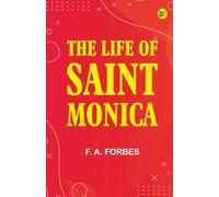 The Life of Saint Monica