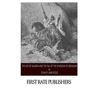 The Life of Saladin and the Fall of the Kingdom of Jerusalem