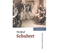 The Life of Schubert (Musical Lives)