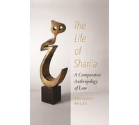 The Life of Shariʿa: A Comparative Anthropology of Law