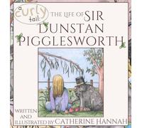 The Life of Sir Dunstan Pigglesworth (Curly Tail)