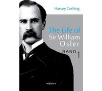 The Life of Sir William Osler, Volume 1.New 9783863474850 Fast Free Shipping<|