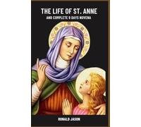 The life of St. Anne