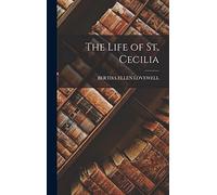 The Life of St. Cecilia