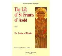 The Life of St. Francis of Assisi and the Treatise of Miracles