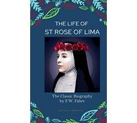 The Life of St Rose of Lima