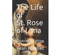 The Life of St. Rose of Lima-illustrated Edition
