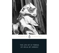 The Life of St Teresa of Avila by Herself