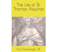 The Life of St. Thomas Aquinas