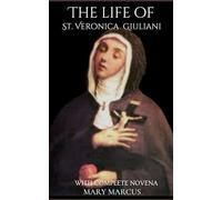 The life of St. Veronica Giuliani
