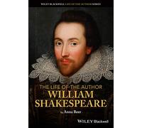 The Life of the Author: William Shakespeare